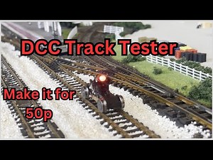 DCC Track Tester, make your own cheap track tester, for your model railway, Ep10