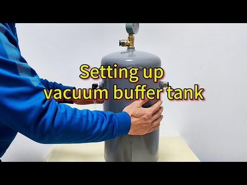 Vacuum buffer tank setting up