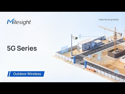 Milesight Training | 5G Series