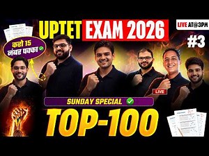 UPTET EXAM 2026 | TOP-100 | SUNDAY SPECIAL | #3 | BY CHANDRA INSTITUTE