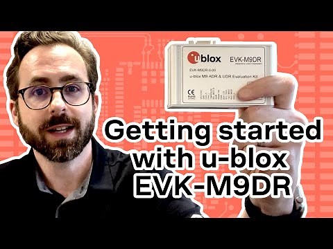 #6 How to get started with the u-blox EVK-M9DR