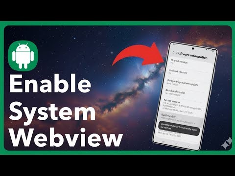 How To Enable Android System WebView
