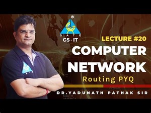 #20 Routing PYQ | Computer Network | Dr.Yadunath Pathak Sir | GATE 2022