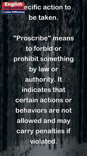 Prescribe and Proscribe (One Letter)