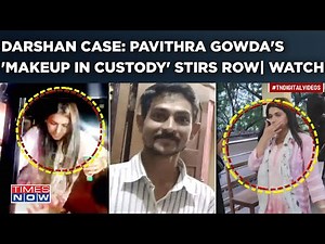 Darshan Case: Accused In Renuka Swamy Murder, Pavithra Gowda's Makeup In Custody Stirs Row| Watch
