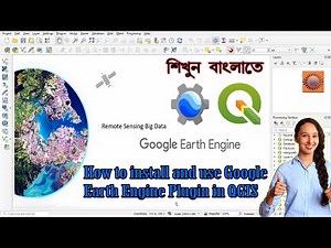 Google Earth Engine Plugin || How to install and How to use with QGIS software