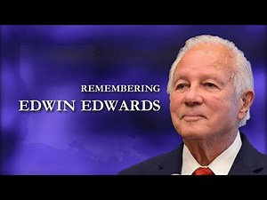 Remembering Edwin Edwards