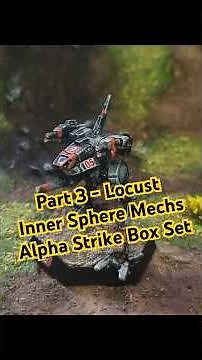 Part 3 - Locust. BattleTech Alpha Strike Box Set Inner Sphere Mechs #battletech #locusts #alpha