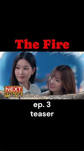 Fai: “She’s My Girlfriend?” 😒 | The Fire ep.3 Teaser