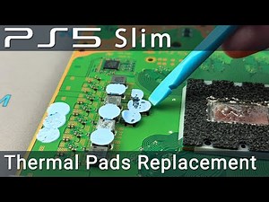 PS5 Slim Thermal Pads Replacement: Step-by-Step Guide Using Thermal Putty