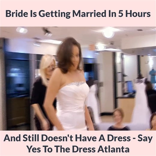 1.5M views · 10K reactions | Bride Is Getting Married In 5 Hours And Still Doesn't Have A Dress Say Yes To The Dress Atlanta | Say Yes To The Dress- Fan | Facebook