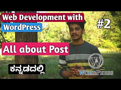 [Kannada] Tutorial 2: All about Post in WordPress | Web Development with WordPress 2020 | Kirik Tech
