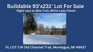 Vl Lot 3 N Old Channel Trail, Montague, MI 49437 - MLS 25004575 - Coldwell Banker
