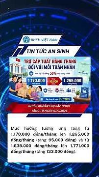 📢 Nhiều khoản trợ cấp BHXH tăng từ ngày 01/7/2026