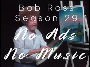 Bob Ross - Black Screen Season 29 Full Season Compilation - No Music - No Ads - Normalize Audio