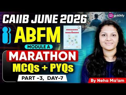 CAIIB June 2026 | ABFM Module A Marathon | Part -7 | Complete Concept +MCQs | By Neha Ma'am