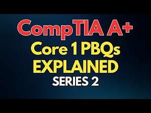 CompTIA A+ Core 1 PBQ Walkthrough | Series 2