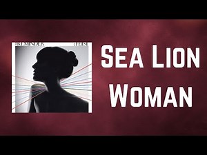 Feist - Sea Lion Woman (Lyrics)