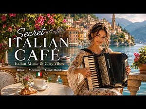 Romantic Italian Music Cozy Cafés, Guitar & Mandolin Sounds #italianmusic