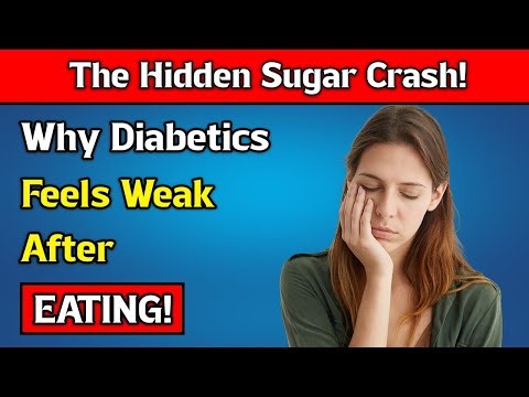 Why Diabetics Feel Weak After Eating – The Hidden Sugar Crash