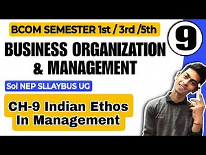 Bcom(P/H) CH-9 Indian Ethos In Management |Sem 1st/3rd |Business Organization Management|Sol du NEP