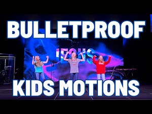 Bulletproof- Kids Motion Video
