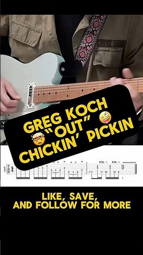 Greg Koch "Out" Chickin' Pickin