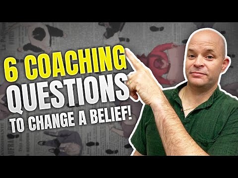 "6 Coaching Questions to Change a Belief" | Coach Sean Smith