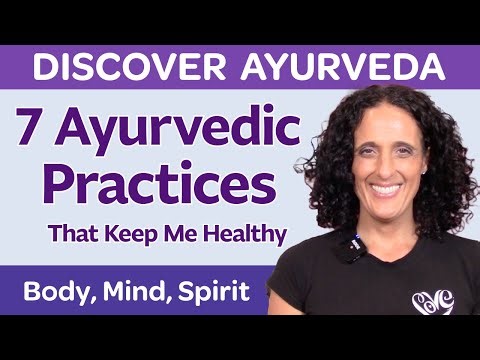 7 Ayurvedic Lifestyle Habits for Total Well-Being: Daily Rituals Balancing Body, Mind, Soul & Spirit