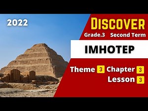 Discover | Grade 3 | Imhotep | Theme 3 - Chapter 3 - Lesson 3