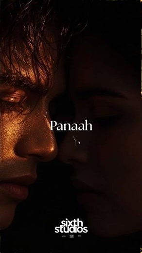 "Panaah" - Sixth Studios