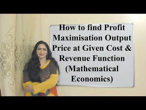 How to find Profit Maximisation Output Price at Given Cost & Revenue Function-Mathematical Economics
