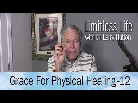 Grace for Physical Healing Part 12