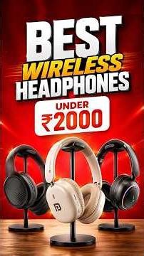 Best Headphones Under 2000 in 2026 - Best Wireless Bluetooth Headphones Under 2000