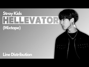 Stray Kids - Hellevator OT8 (Line Distribution)