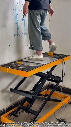 Electric Scissor Lift Table:The Ultimate Solution For Interior Construction And Decoration #Machine