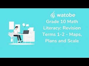 Grade 10 - Revision Terms 1-2 Math Literacy (maps, plans and scale)