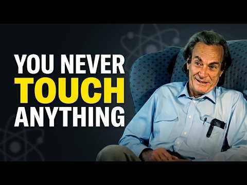 The Unsettling Truth: You Have Never Touched Anything In Your Life (Feynman Physics)