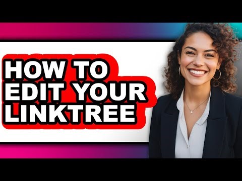 How to Edit Your Linktree (only Way)