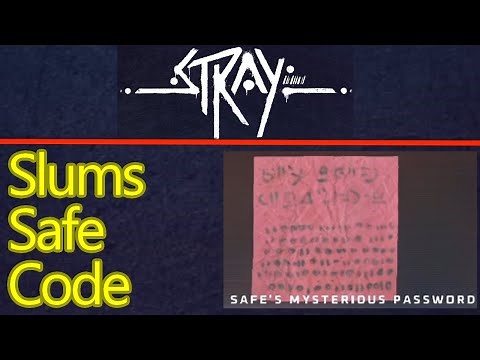 Stray slums safe code / password (follows the numbers, safe's mysterious password)
