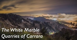 Things to Know About the White Marble Quarries of Carrara