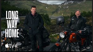 Long Way Home | Official Trailer - Ewan McGregor, Charley Boorman | Apple TV+
