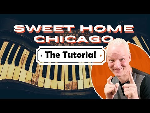 Learn Blues Classic "Sweet Home Chicago" On Piano