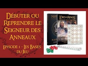 Débuter ou reprendre le SdA #1 : Les Bases du Jeu