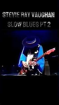 SRV Slow Blues Pt 2