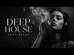 Smoke Mood — Just Relax | Deep House Mix 2026 • Chill / Night Vibes / Stress Relief #8
