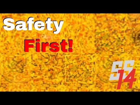 SS14 - Safety First!