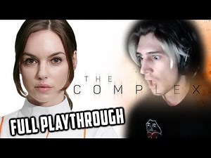 xQc Plays THE COMPLEX - Full Playthrough with Chat! | xQcOW