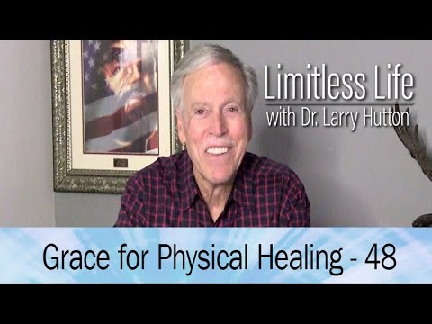 Grace for Physical Healing Part 48