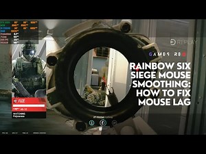 Rainbow Six Siege Mouse Smoothing: How to Fix Mouse Lag